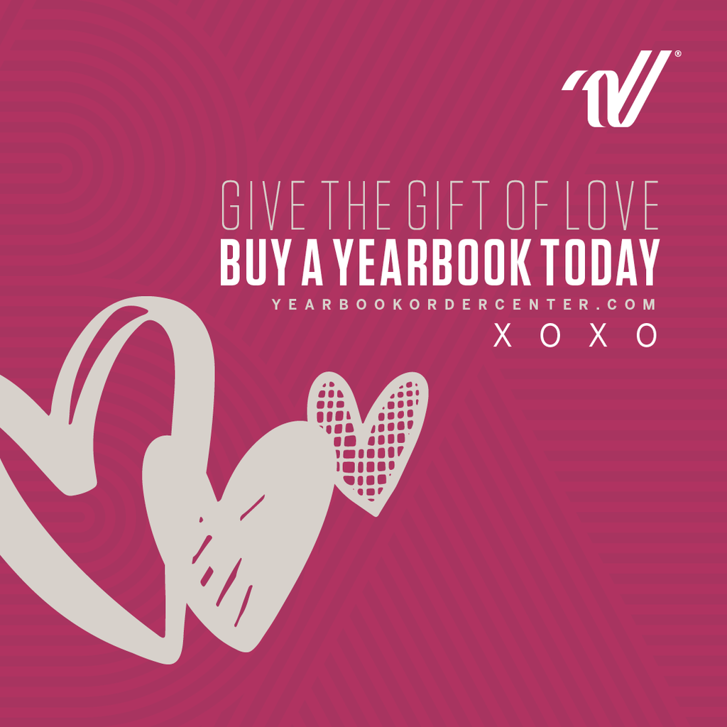 Give the Gift of Love! Buy A Yearbook Today