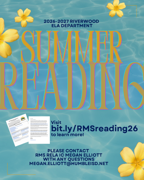 The required summer reading list for the RMS RELA department is now available.  Visit bit.ly/RMSreading26 to learn more.  Please contact the RMS RELA IC Megan Elliott with any questions at megan.elliott@humblesid.net.
