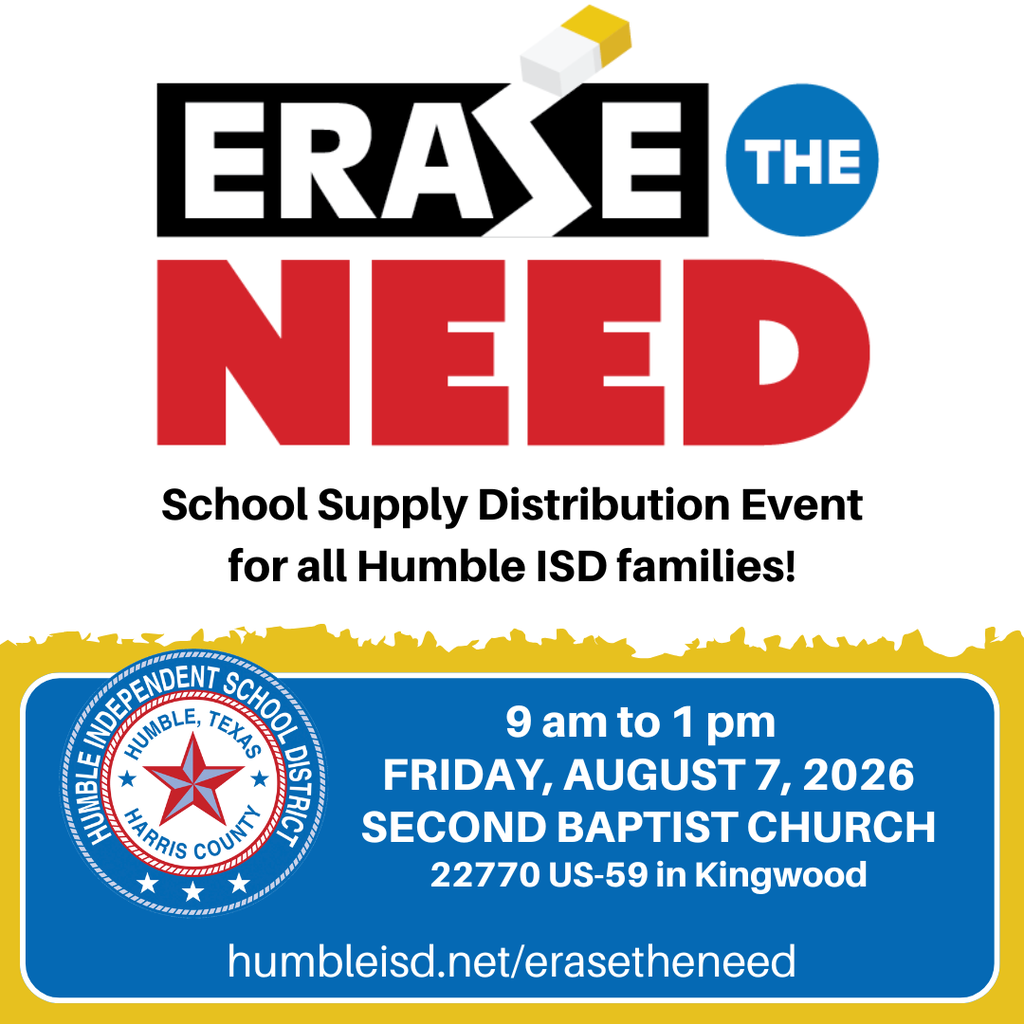 Erase the Need school supply distribution event for Humble ISD families is 9am to 1 pm on Friday, August 7, at Second Baptist Church in Kingwood.