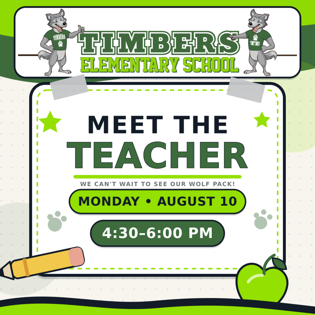 Timbers Elementary School Meet the Teacher on Monday, August 10th from 4:30-6:00 PM