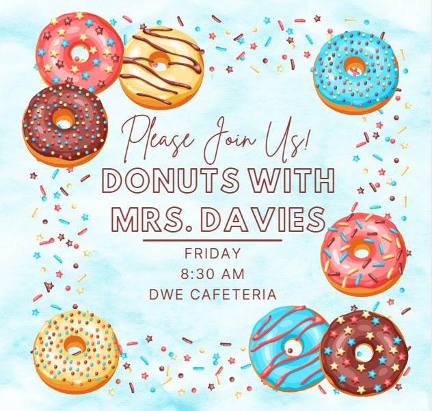 Donuts with Ms. Davies Friday, Aug. 14 at 8:30.