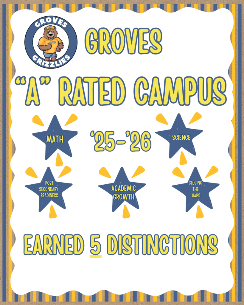 Groves Elementary "A" Rated Campus 25-26 and earned 5 distinctions