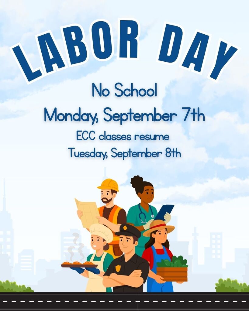 No school at the ECC for labor day holiday on Monday, Sept. 7th, 2026. Classes resume tuesday, september 8th
