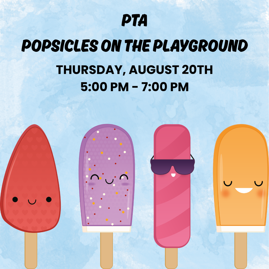 DWE PTA Popsicles on the Playground, Thursday, Aug. 20