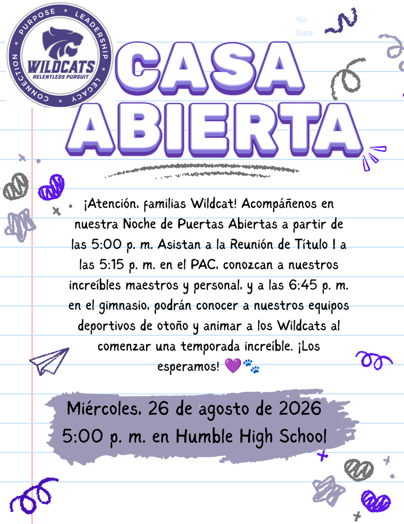 Casa Abierta de Humble High School el 26 de agosto a las 5:00 p. m., con ReuniΓ³n de TΓtulo I, maestros y deportes de otoΓ±o.
