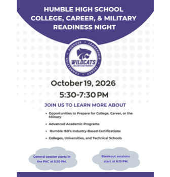 Humble High School College, Career, and Military Readiness Night flyer for October 19, 2026, from 5:30–7:30 p.m. Learn about college, career, and military opportunities, advanced academic programs, industry-based certifications, and technical schools. General session begins in the PAC at 5:30 p.m.; breakout sessions begin at 6:35 p.m.