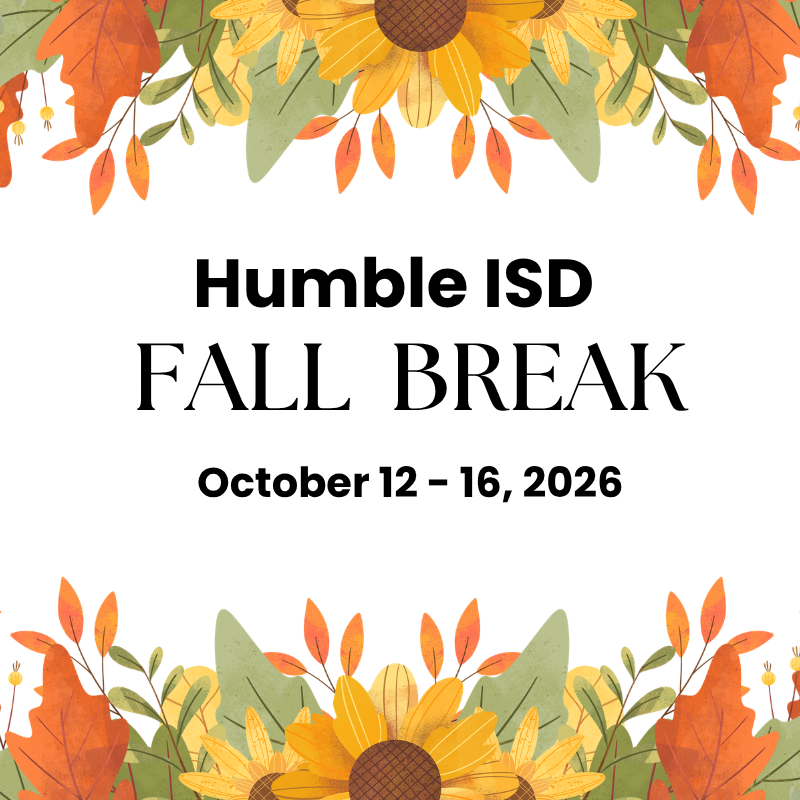Humble ISD Fall Break Oct. 12-16