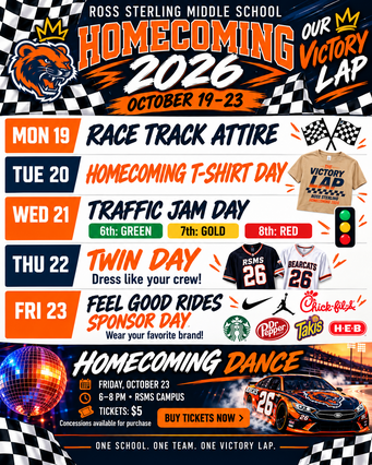 Ross Sterling Middle School Homecoming 2026 flyer, “Our Victory Lap,” October 19 through 23, featuring orange and navy Bearcat graphics, checkered flags, and a race car. Spirit days include Monday, Race Track Attire; Tuesday, Homecoming T Shirt Day; Wednesday, Traffic Jam Day, with sixth grade wearing green, seventh gold, and eighth red; Thursday, Twin Day; and Friday, Feel Good Rides Sponsor Day, wearing a favorite brand. Homecoming Dance is Friday, October 23, from 6 to 8 p.m. on the RSMS campus. Tickets cost $5. Concessions available for purchase.