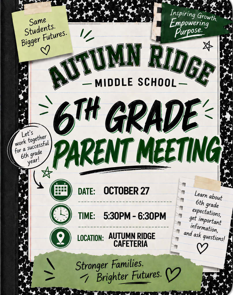 Autumn Ridge Middle School flyer for a 6th grade parent meeting. Date: October 27. Time: 5:30-6:30 PM. Location: Autumn Ridge Cafeteria.