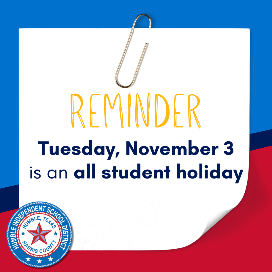 A reminder note pinned to a blue and red background reads "REMINDER Tuesday, November 3 is an all student holiday."