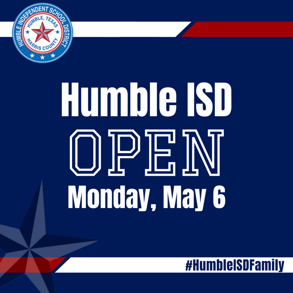 Humble ISD OPEN Monday, May 6, 2024
