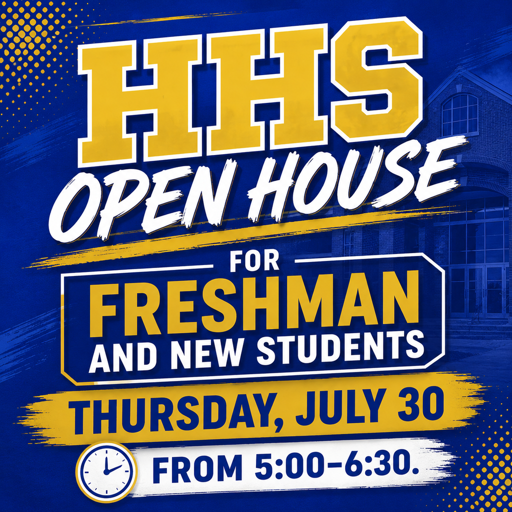 HHS Open House is Tonight. We look forward to seeing you!