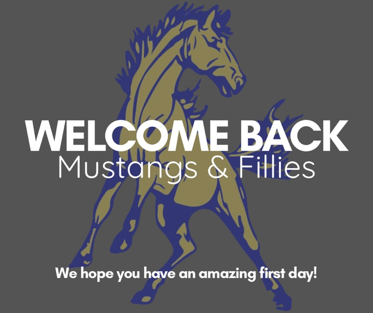 Welcome Back Mustangs & Fillies! 