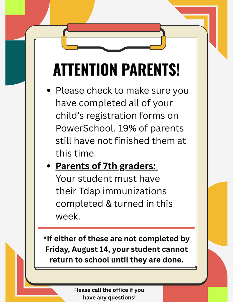 Complete forms and immunizations by Friday,  August 14.