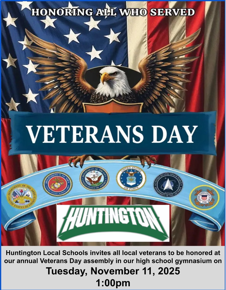 Huntington local schools invites all local veterans to be honored at our annual Veterans Day Assembly.  