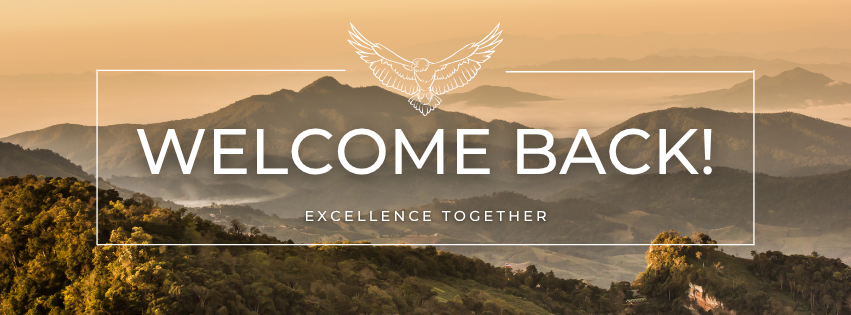 A background of beige and green mountains. The foreground features an outline of a rectangle with an eagle at the top. The words "welcome back" and "excellence together" in the center.