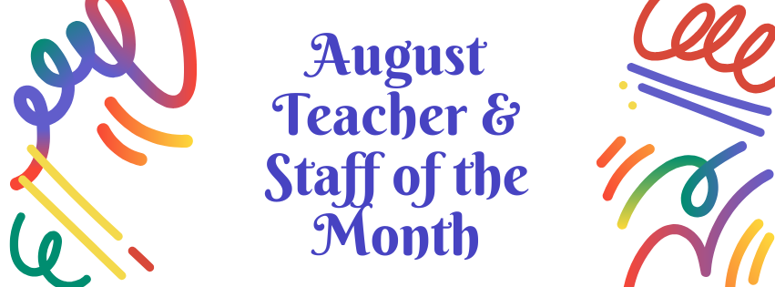 August Teacher & Staff of the Month with rainbow squiggles