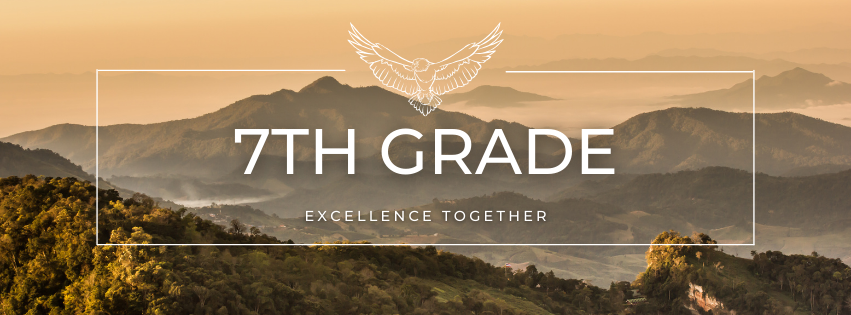 Beige and green mountains in the distance. There is a white rectangle with an eagle at the top enter and the words "7th Grade" and "excellence together" in the center.