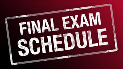Final Exam Schedule Sign in Red with White letters