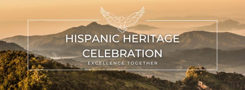 Beige and green mountains in the distance. There is a white rectangle with an eagle at the top enter and the words "Hispanic Heritage Celebration" and "excellence together" in the center.