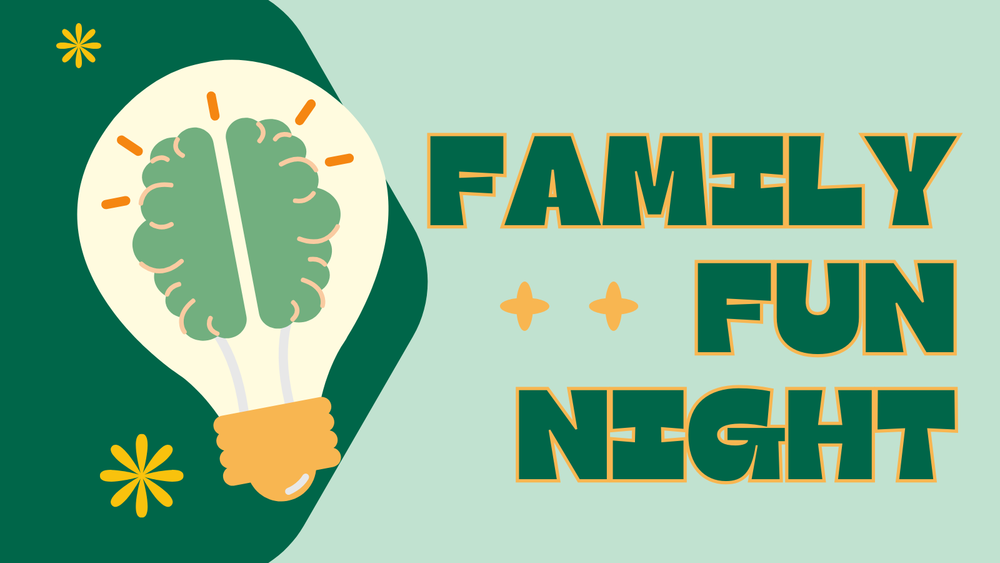 Lightbulb with brain and the  words Family Fun Night