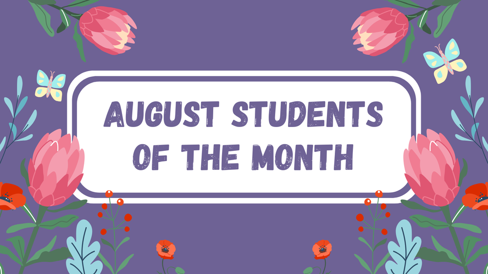 Graphic with the text "August Students of the Month" surrounded by foliage and butterflies