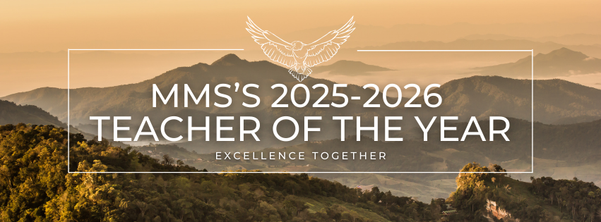 Beige and green mountains in the distance. There is a white rectangle with an eagle at the top enter and the words "MMS 2025-2026 Teacher of the Year" and "excellence together" in the center. 