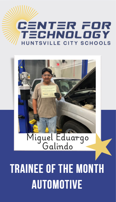 Huntsville Center for Technology logo above the Trainee of the Month for Automotive, Miguel Eduorgo Galindo standing in front of a car while holding his certificate.