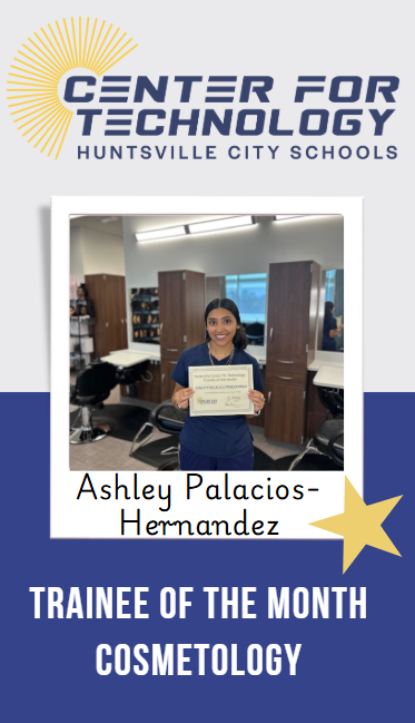 Huntsville Center for Technology logo above the Trainee of the Month Ashley Palacios-Hernandez standing in front of a hair wash stationwhile holding her certificate.