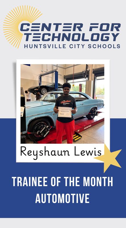 Huntsville Center for Technology logo above the Trainee of the Month for Automotive, Reyshaun Lewis standing in front of a car while holding his certificate.