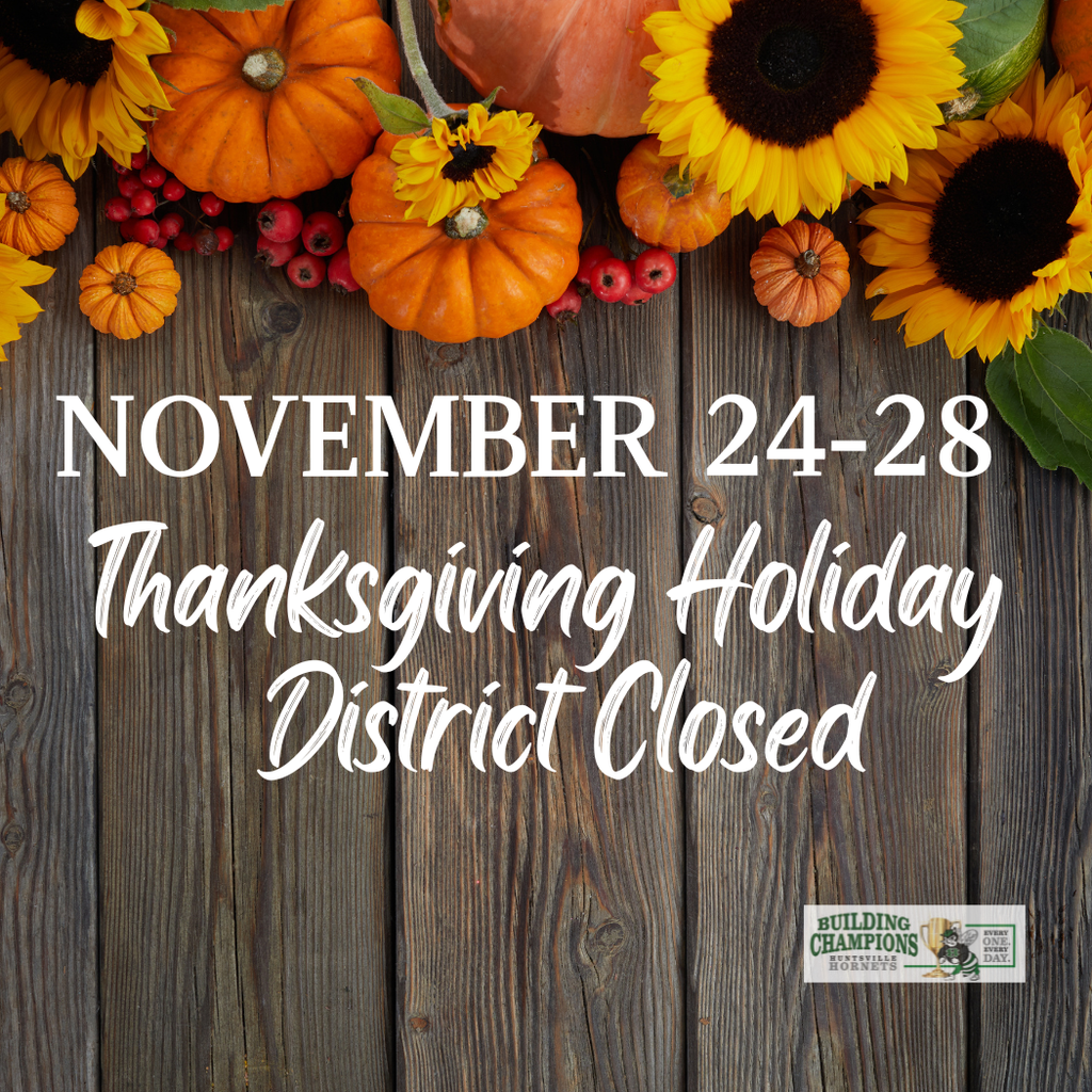Thanksgiving Holiday Break - District Closed Nov 24-28
