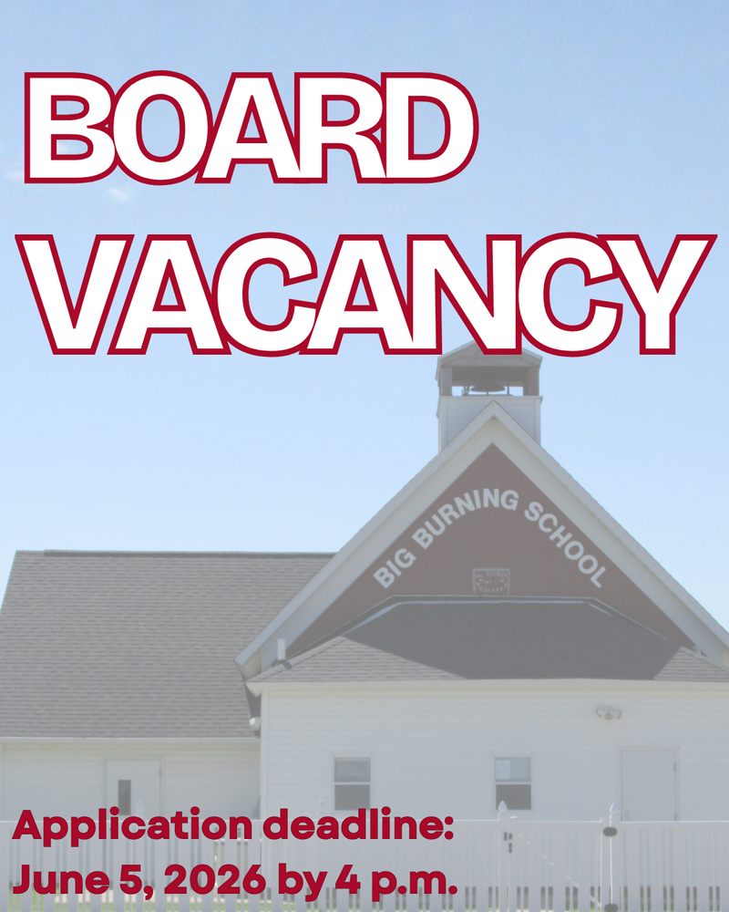 Board Vacancy for Big Burning School application deadline June 5 2026 at 4 pm