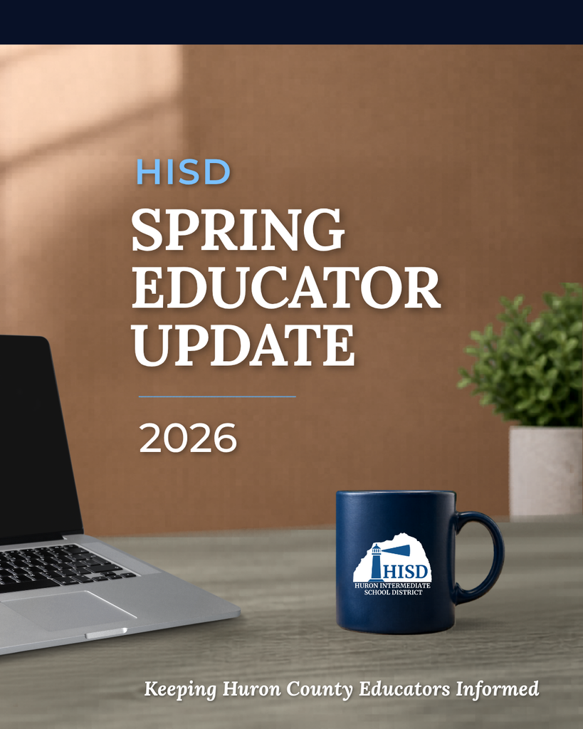 Cover of the Huron ISD Spring 2026 Educator Update, featuring the title and district branding.