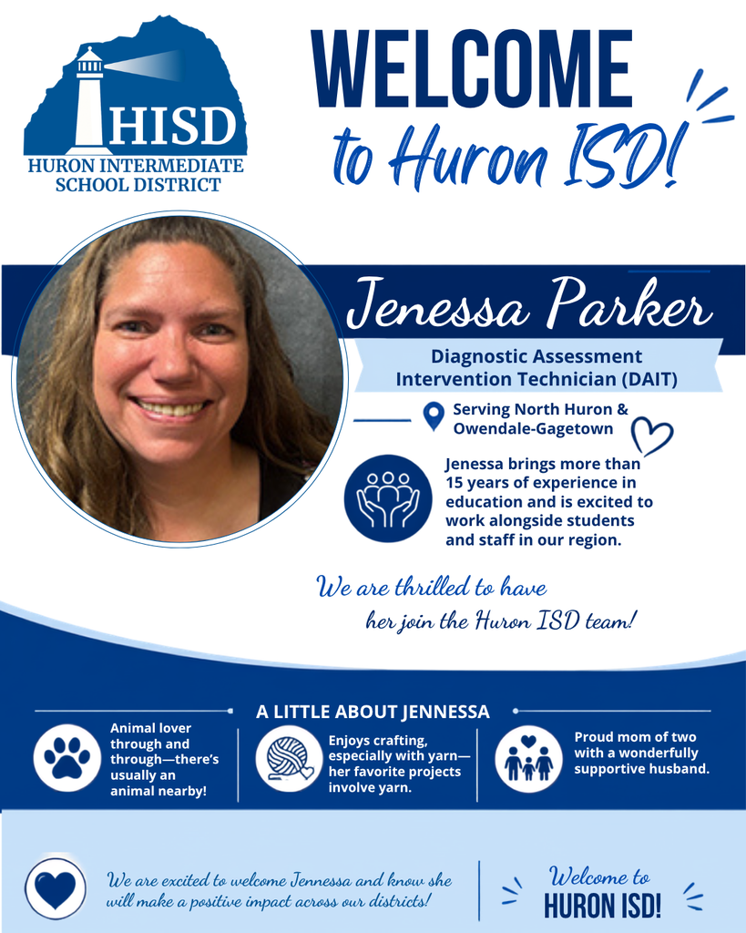 Graphic featuring a professional headshot of Jennessa Parker on a blue and white Huron ISD welcome graphic. The graphic includes the text: "Welcome to HISD! Jennessa Parker, Diagnostic Assessment Intervention Technician (DAIT), Serving North Huron & Owendale-Gagetown." Additional text highlights that Jennessa brings more than 15 years of experience in education and enjoys animals, crafting with yarn, and spending time with her family. The Huron ISD logo and tagline, "United Today, Better Together, Stronger Tomorrow," are displayed.