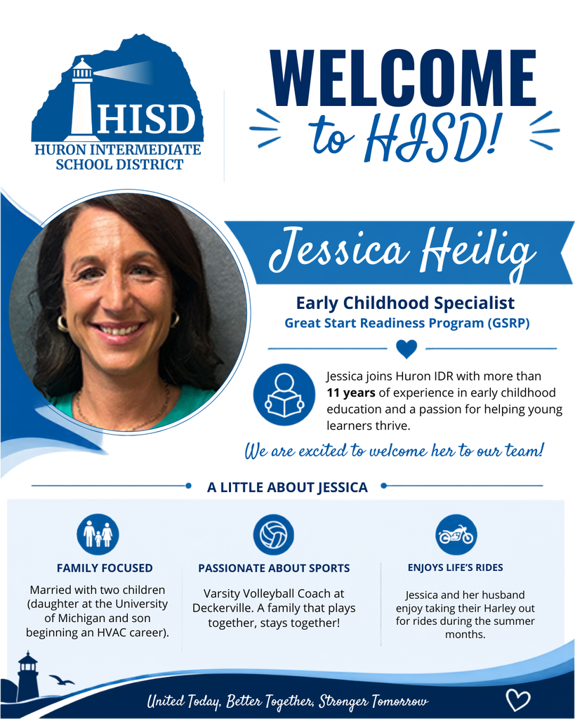 Graphic featuring a professional headshot of Jessica Heilig on a blue and white Huron ISD welcome graphic. The graphic includes the text: "Welcome to HISD! Jessica Heilig, Early Childhood Specialist, Great Start Readiness Program (GSRP)." Additional text notes that Jessica has more than 11 years of experience in early childhood education and highlights her interests in family, sports, volleyball coaching, and summer motorcycle rides. The Huron ISD logo and tagline, "United Today, Better Together, Stronger Tomorrow," are displayed.