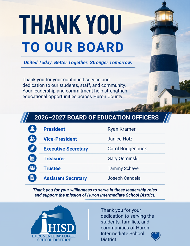 Graphic recognizing the 2026–2027 Huron Intermediate School District Board of Education officers. The design features a coastal blue color scheme with a lighthouse along a shoreline on the right side and the headline “Thank You to Our Board.” Beneath the headline is the HISD tagline: “United Today. Better Together. Stronger Tomorrow.” The graphic thanks Board members for their service and lists the 2026–2027 officers: President Ryan Kramer, Vice-President Janice Holz, Executive Secretary Carol Roggenbuck, Treasurer Gary Osminski, Trustee Tammy Schave, and Assistant Secretary Joseph Candela. The graphic closes with a message thanking the Board for supporting the mission of Huron Intermediate School District and serving students, families, and communities.