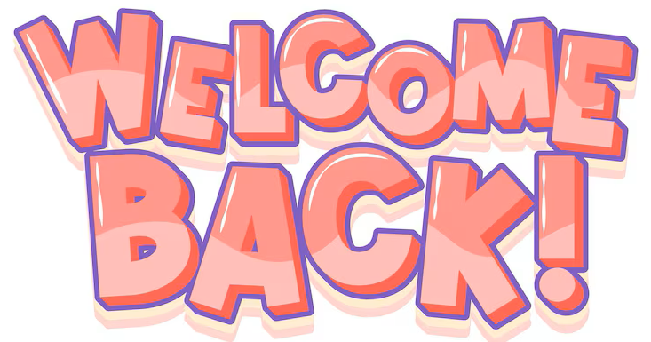 Welcome Back