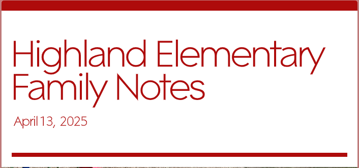 Highland Elementary Family Notes