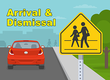 arrival & dismissal