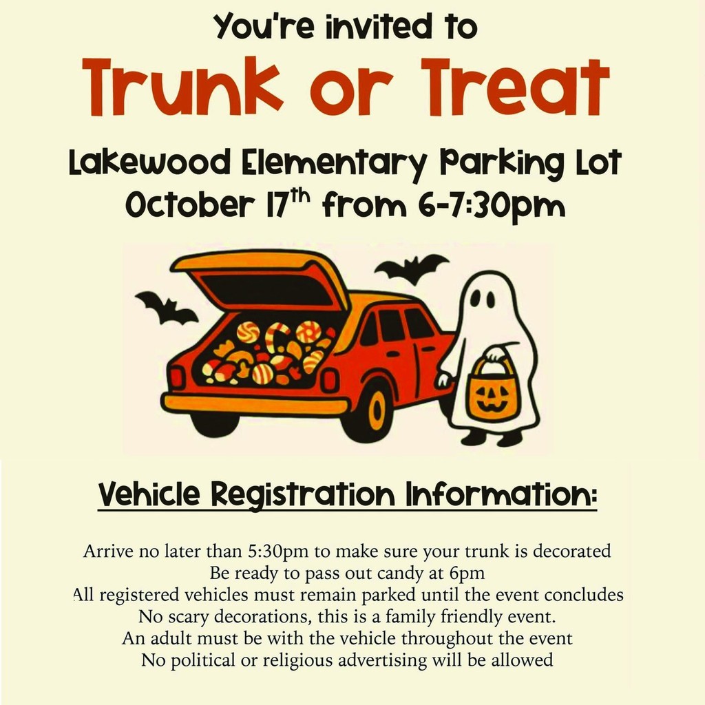You're invited to trunk or treat lakewood elementary parking lot oct 17th 6-7:30 PM