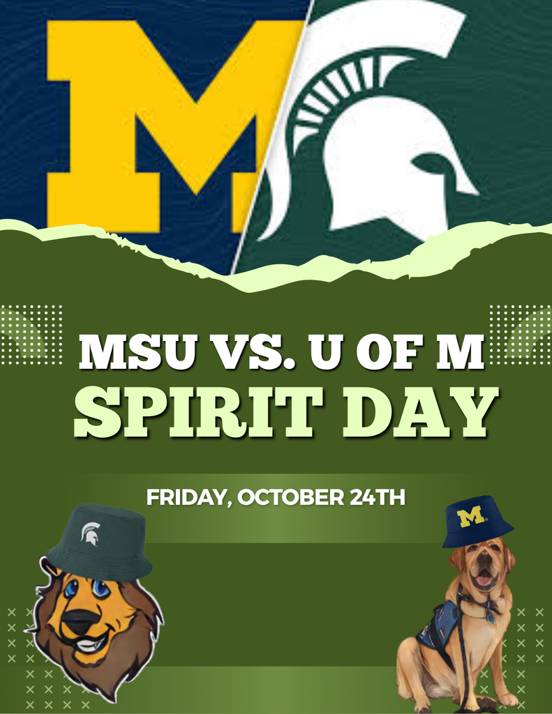 Tomorrow is our U of M vs. MSU Spirit Day!