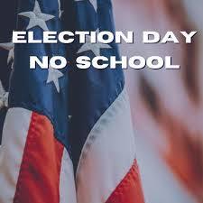 Election day - No school