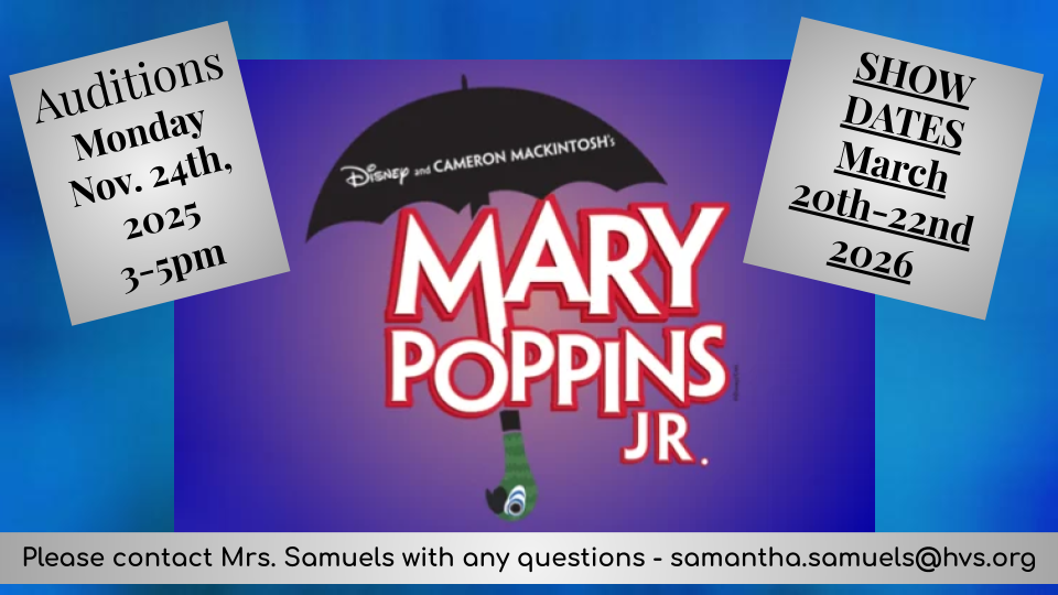 Mary Poppins Jr.  Auditions, Monday 11/24 3-5 pm, Show Dates March 20th - 22nd.