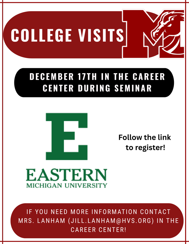 EMU will be in the Career Center during seminar on the 17th! To sign up to attend please fill out this link: https://forms.gle/cYzQfKCKqmbMpbCH7. Any questions on college visits or need help with post secondary planning please email: jill.lanham@hvs.org 