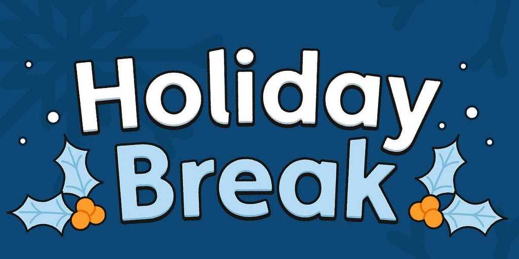 holiday break