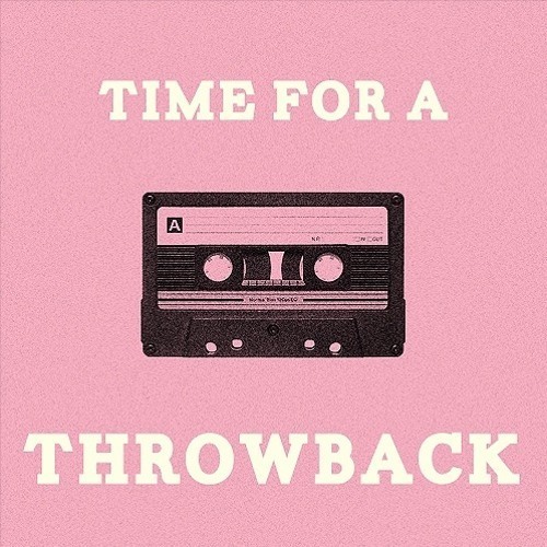 time for a throwback