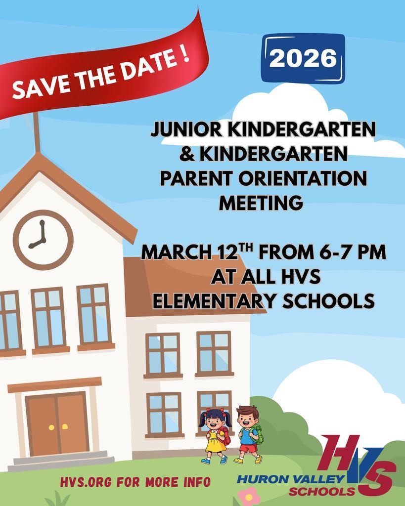fx Save the date! Junior Kindergarten & Kindergarten Parent Orientation Meeting March 12 | 6:00–7:00 p.m. All HVS Elementary Schools