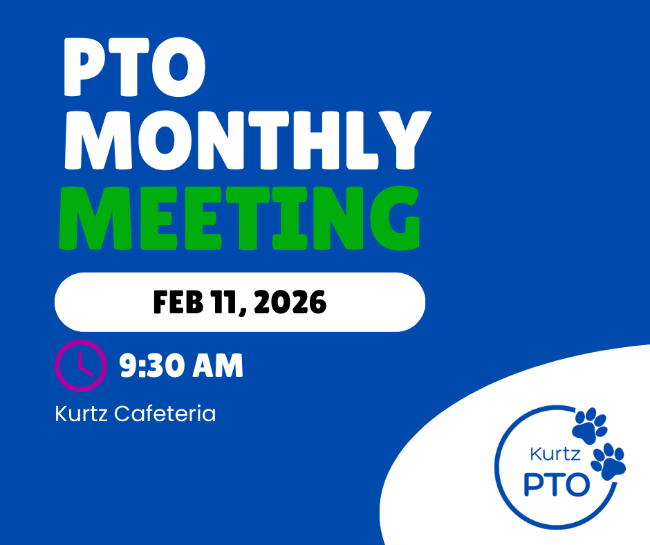 PTO Monthly Meeting, February 11, 2026, 9:30am Kurtz Cafeteria