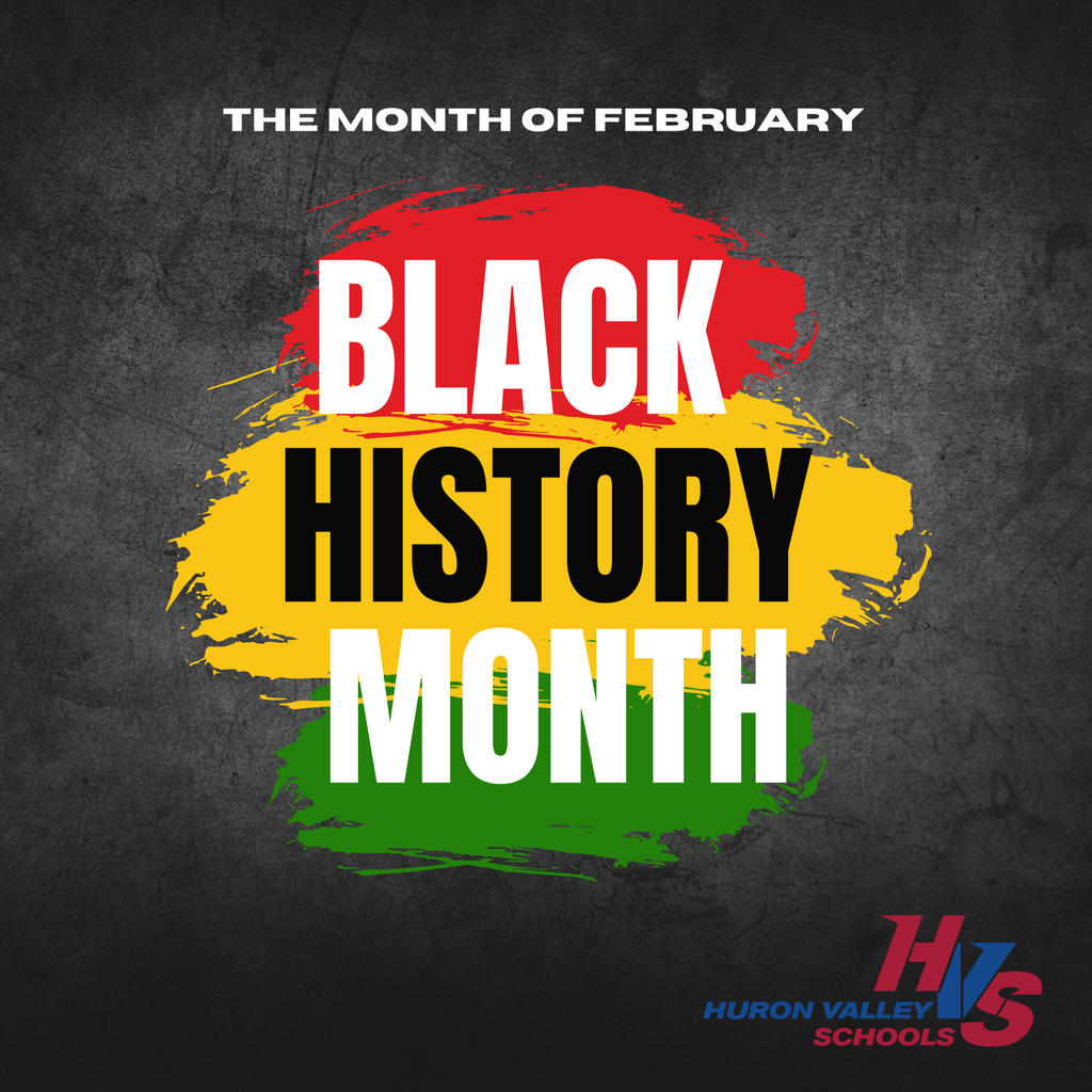 graphic  celebrating Black History Month at huron valley schools