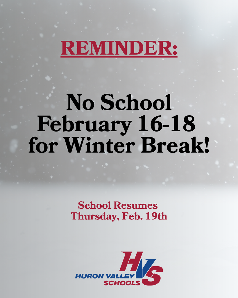 promo graphic for No School February 16-18  for Winter Break, School Resumes  Thursday, Feb. 19th
